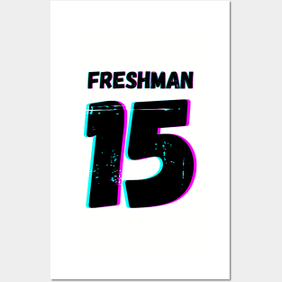 Freshman Fifteen (15) Posters and Art